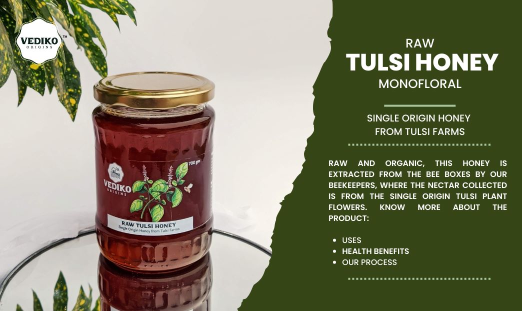 Know More About The Sweetness of Raw Tulsi Honey - Uses and Benefits